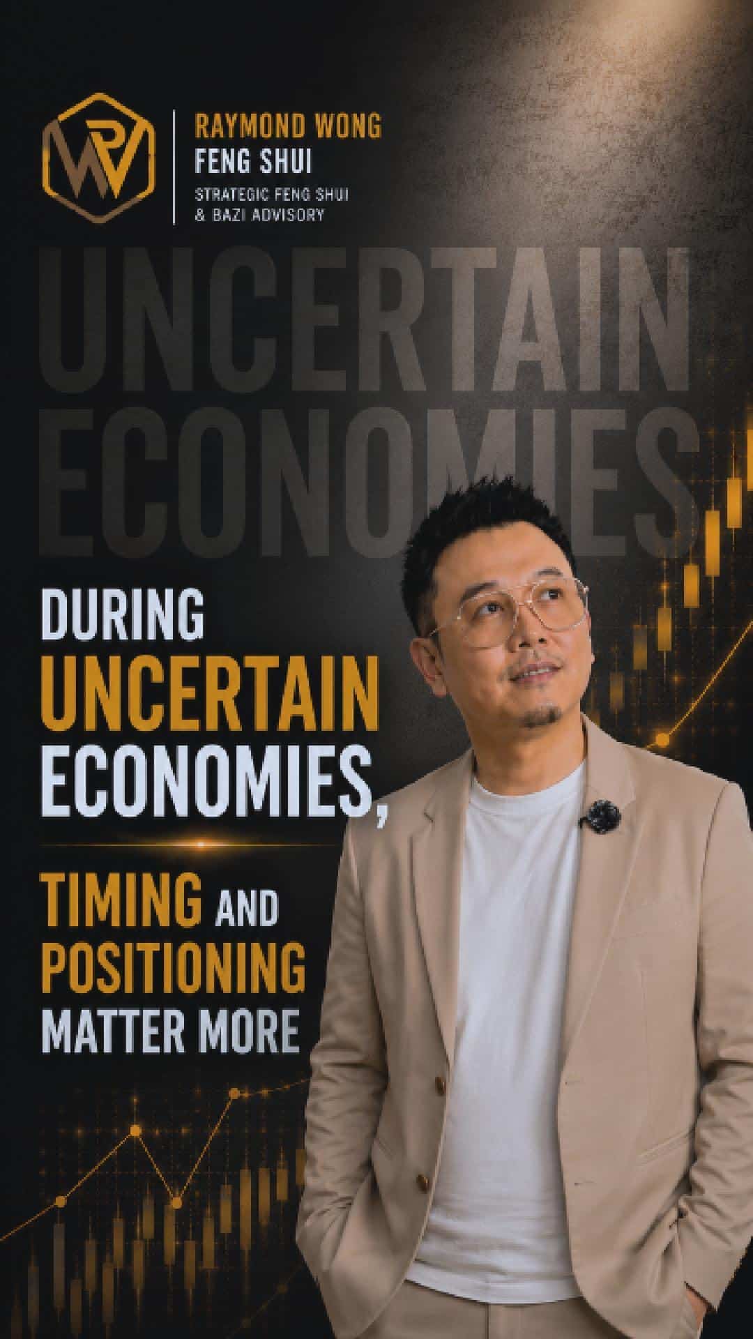 During Uncertain Economies, Timing and Positioning Matter More